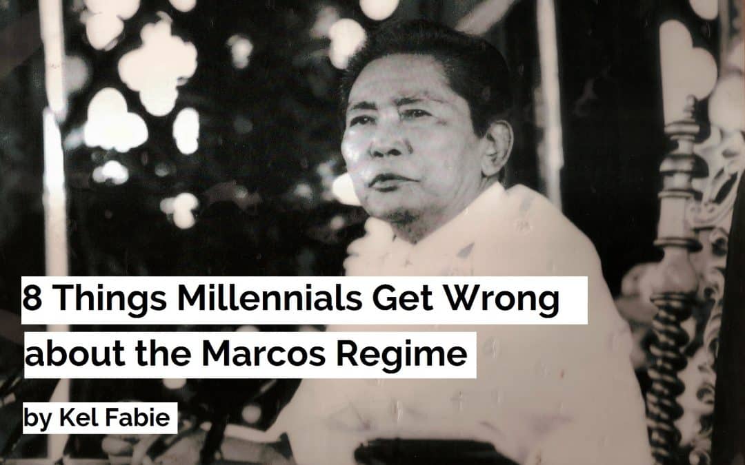 8 Things Millennials Get Wrong about the Marcos Regime